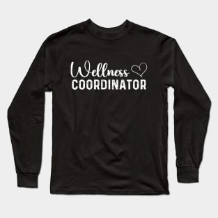 Funny women wellness coordinator Appreciation Week Long Sleeve T-Shirt